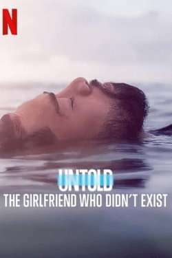 Untold: The Girlfriend Who Didn’t Exist