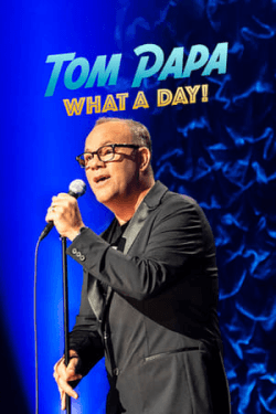 Poster Tom Papa: What A Day! (2022)