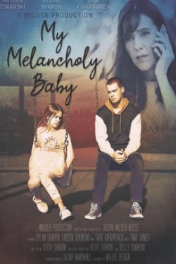 My Melancholy Baby (2021)