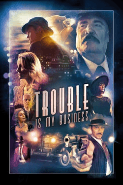 Trouble Is My Business (2018)