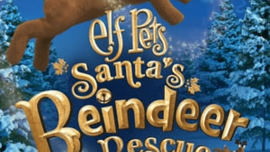 Elf Pets: Santa’s Reindeer Rescue (2020)