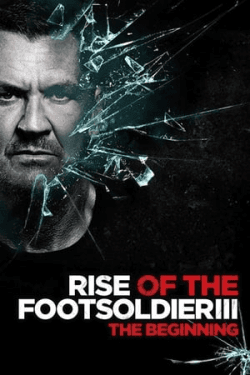 Rise of the Footsoldier 3: The Pat Tate Story (2017)