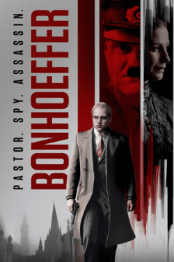 Bonhoeffer: Pastor. Spy. Assassin. (2024)