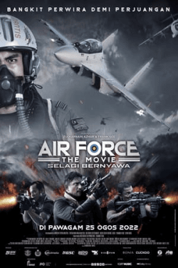 Air Force the Movie: Selagi Bernyawa (2022)